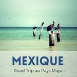 Mexique : Road trip Yucatan